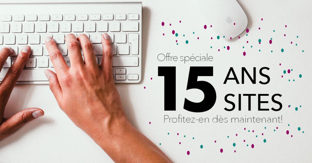 Profitez de notre promotion : 15 ans, 15 sites Web!